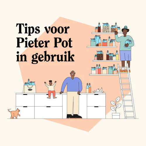 5 tips voor Pieter Pot in gebruik